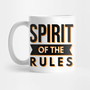 Spirit Of The Rules Mug